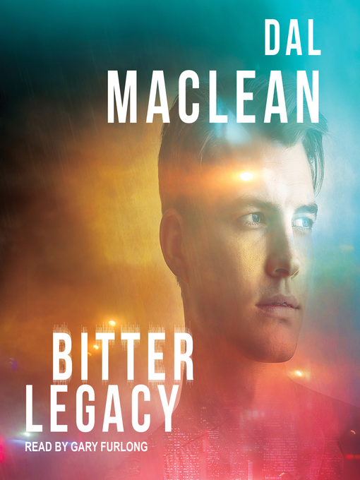 Title details for Bitter Legacy by Dal MacLean - Available